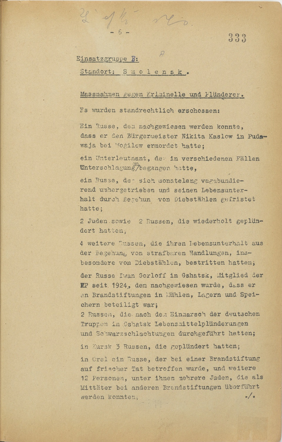 Einsatzgruppe B’s 1941 report, issued by the Nazi Secret State Police, details the execution of over 17,000 Jews in Soviet territories, including 5,281 in Bobruisk alone.